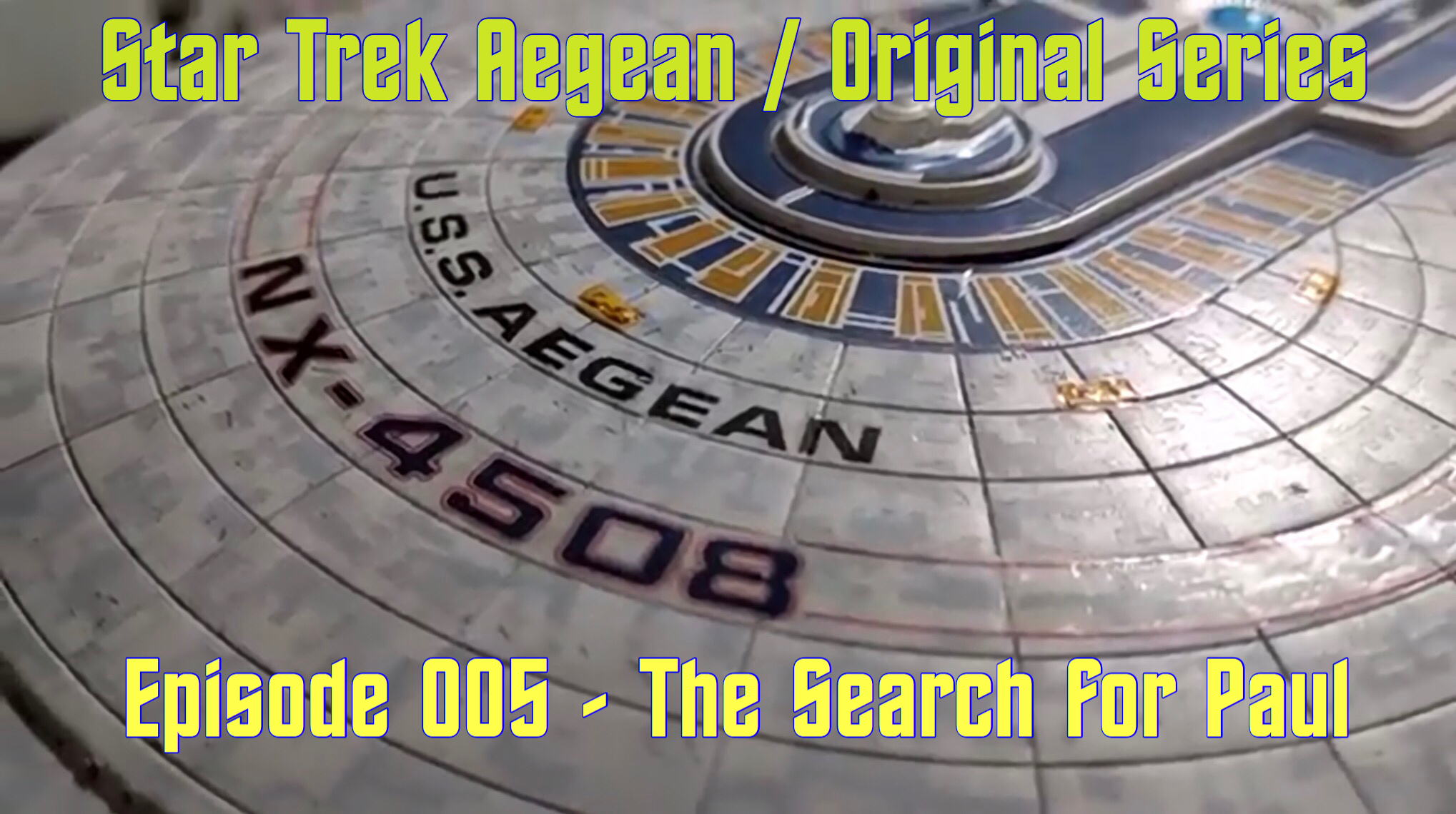 Star Trek Aegean / Original Series / Episode 005 – The Search for Paul