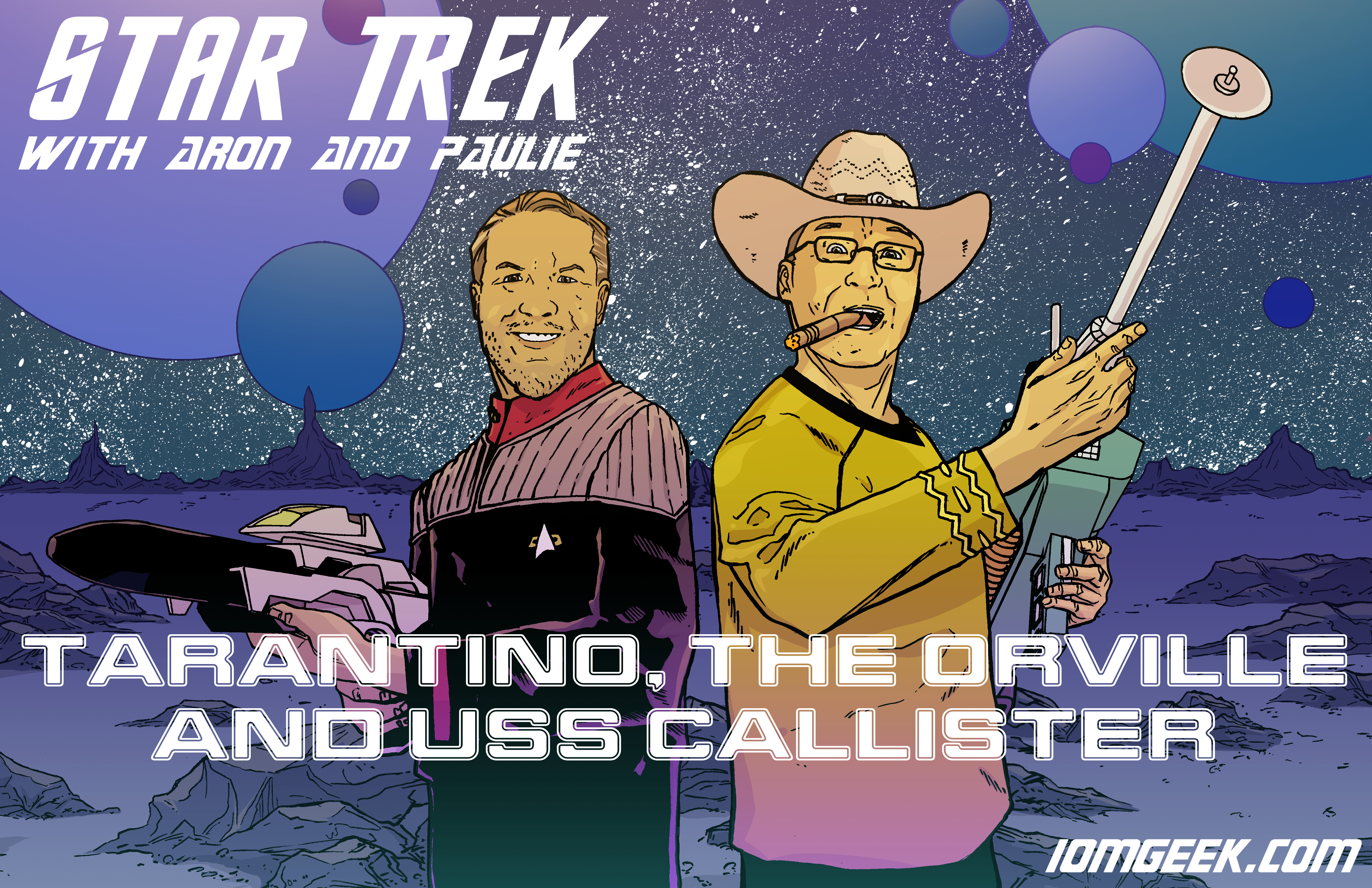 Star Trek with Aron and Paulie: Tarantino, The Orville and USS Callister!